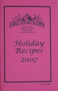 The Bread Beckers HOLIDAY Recipes 2007