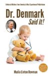 Dr. Denmark Said It! - M. Bowman