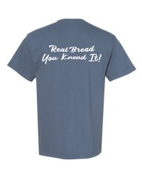 Medium- Slate Blue- "Real Bread, You Knead It" -T-shirt