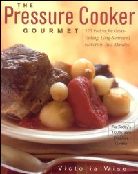 The Pressure Cooker Gourmet