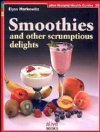 Smoothies and Other Scrumptious Delights by Elysa Markowitz